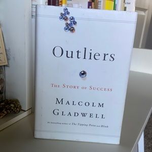 Outliers The Story of Success by Malcolm Gladwell